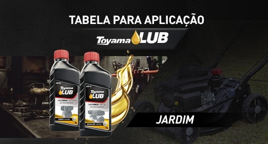 Tabela para aplicação de óleo lubrificante Toyama Lub - Linha Jardim