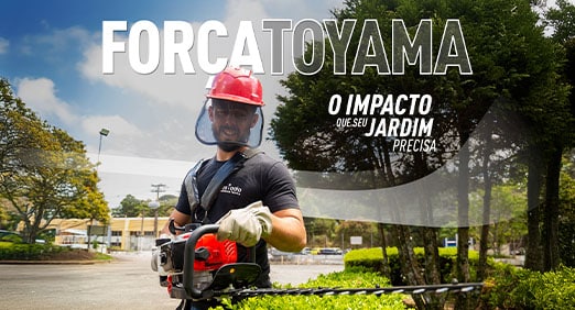 Força Toyama o impacto que seu jardim precisa