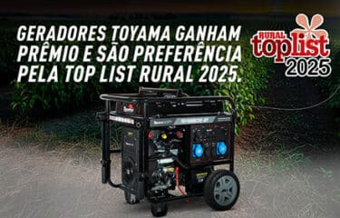 Geradores Toyama ganham prêmio e são preferência pela Top List Rural 2025